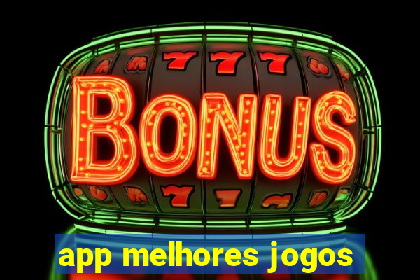 app melhores jogos